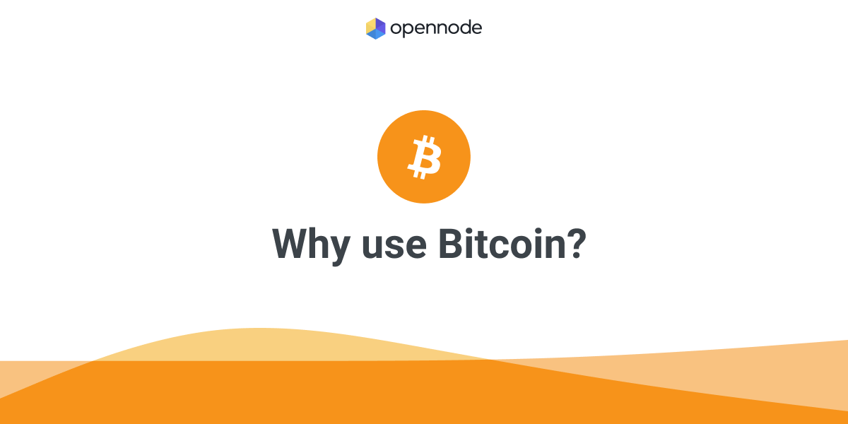 why use bitcoin
